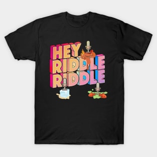 hey riddle riddle lattering design T-Shirt